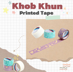 Khob Khun” Printed Tape, Louis Adhesive Tapes Co., Ltd.